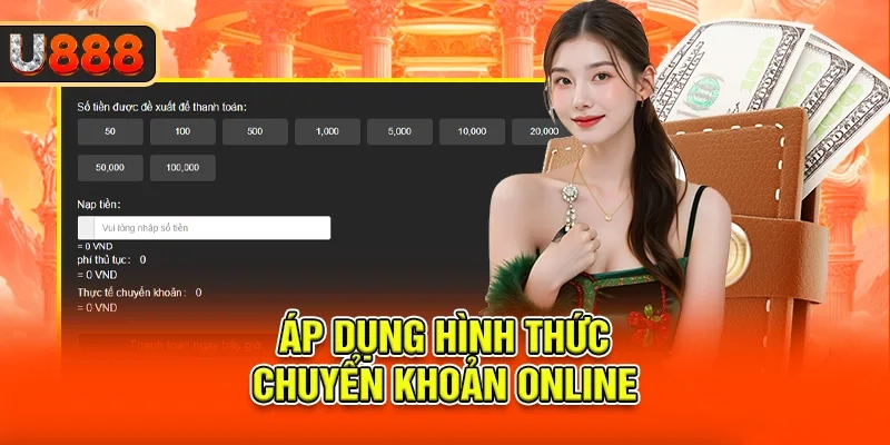 cach-nap-tien-chi-tiet-qua-hinh-thuc-chuyen-khoan-ngan-hang